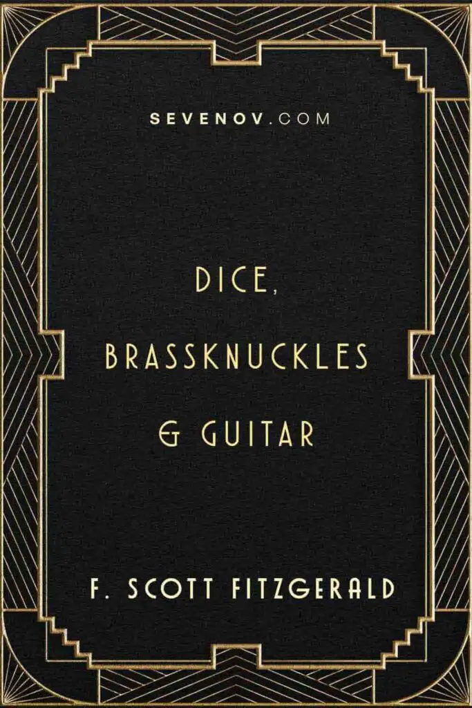Dice, Brassknuckles & Guitar by F Scott Fitzgerald