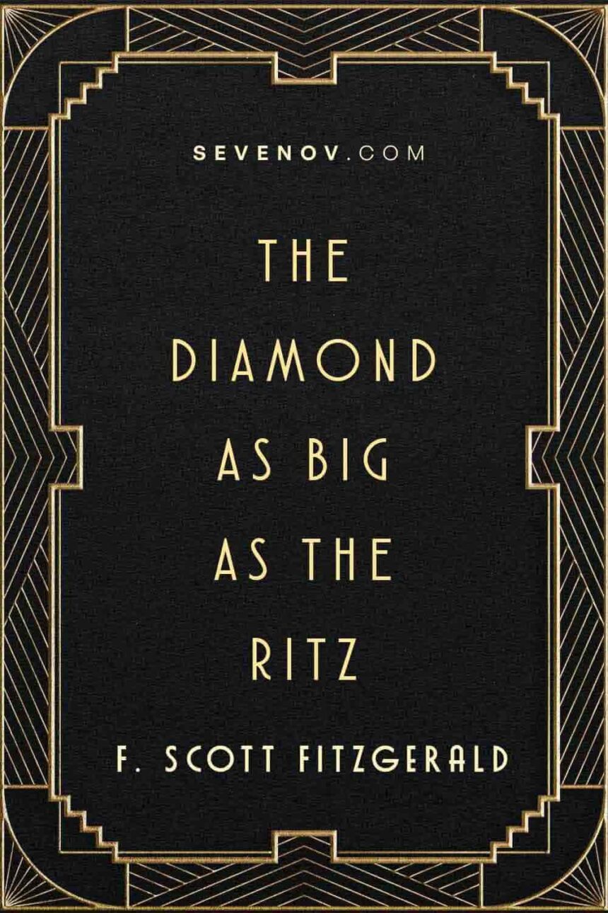 The Diamond as Big as The Ritz by F Scott Fitzgerald