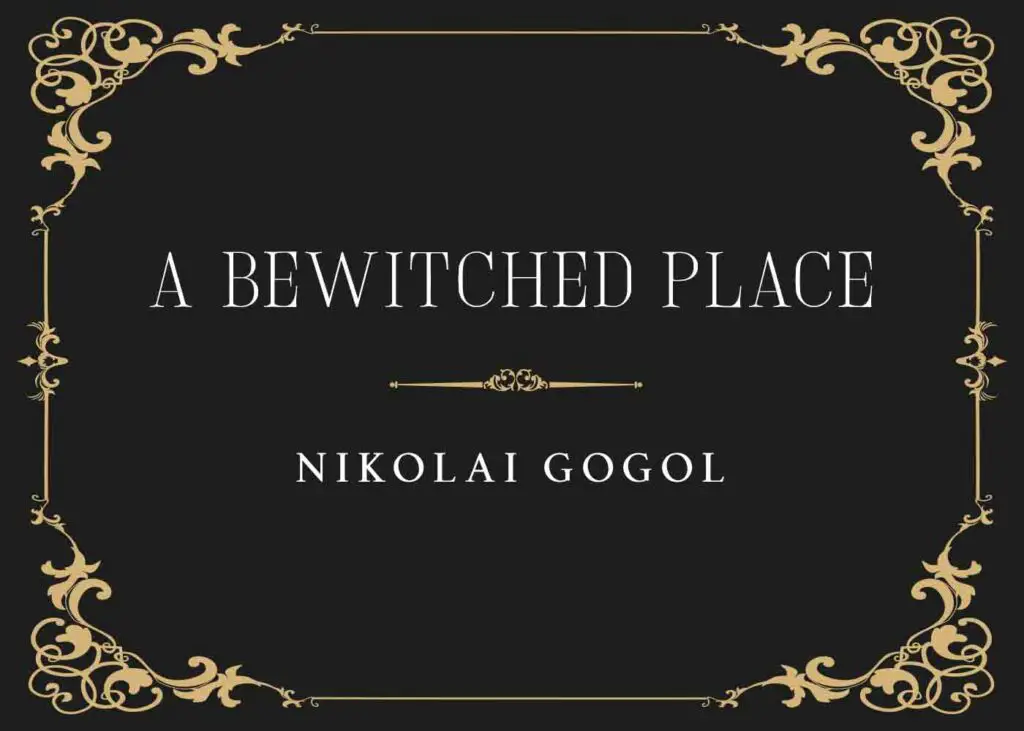 A Bewitched Place by Nikolai Gogol