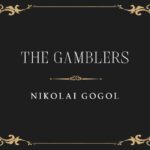 The Gamblers by Nikolai Gogol