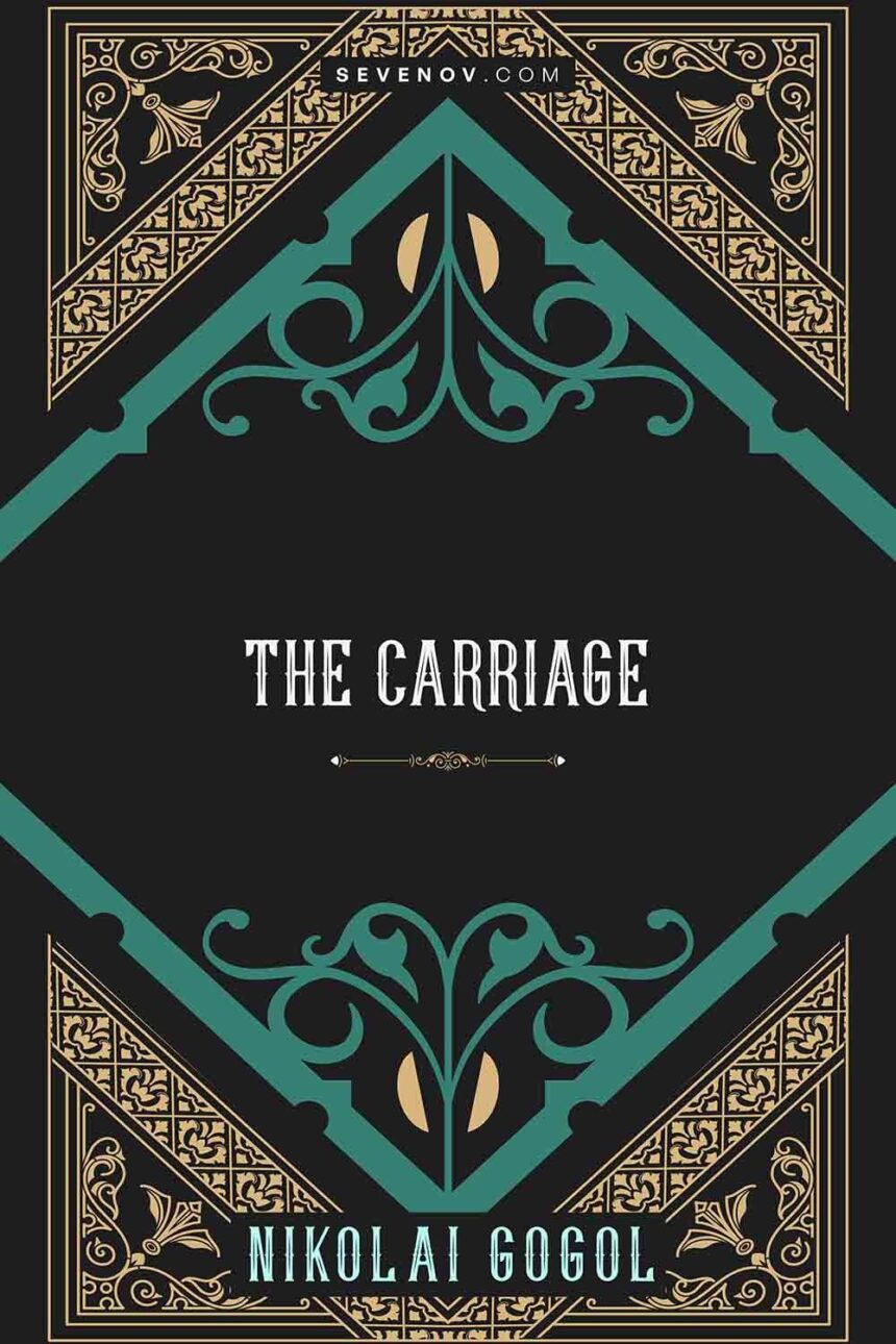 The Carriage by Nikolai Gogol