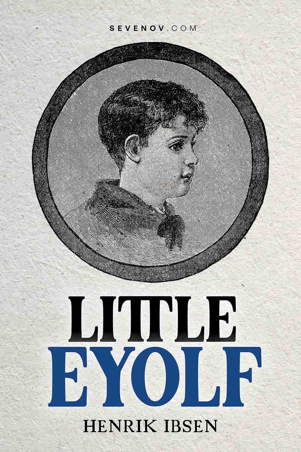 Little Eyolf by Henrik Ibsen Sevenov