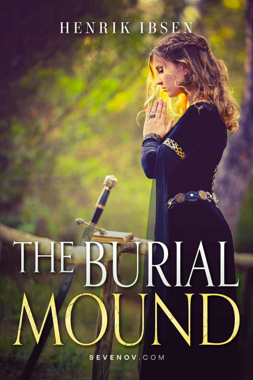 The Burial Mound by Henrik Ibsen
