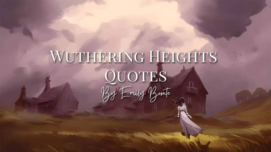 Wuthering Heights Quotes by Emily Brontë