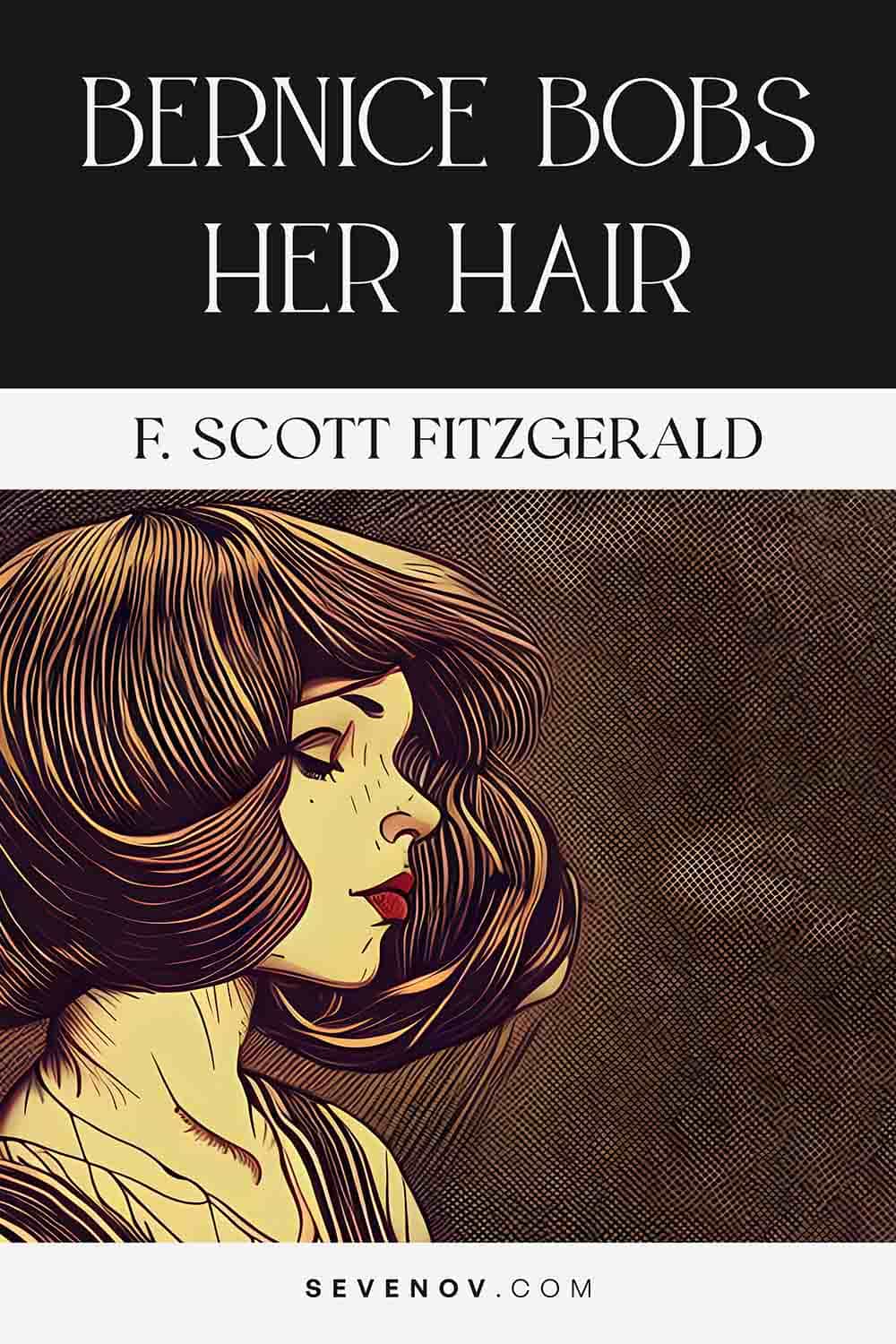 Bernice Bobs Her Hair by F. Scott Fitzgerald Sevenov