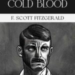 Hot and Cold Blood by F. Scott Fitzgerald, Book Cover
