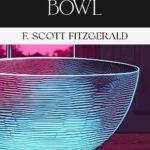The Cut-Glass Bowl by F. Scott Fitzgerald, Book Cover