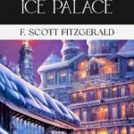 The Ice Palace by F. Scott Fitzgerald, Book Cover