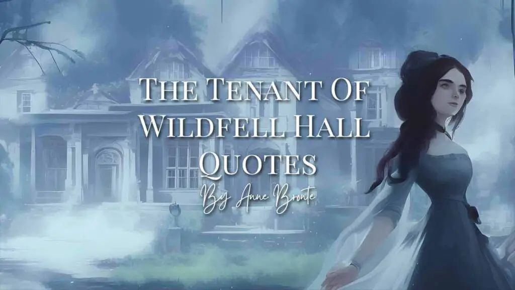 The Tenant of Wildfell Hall Quotes by Anne Brontë