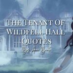 The Tenant of Wildfell Hall Quotes by Anne Brontë