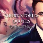Short Stories Quotes by F. Scott Fitzgerald