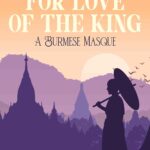 For Love of the King: A Burmese Masque by Oscar Wilde, Book Cover