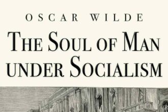 The Soul of Man under Socialism by Oscar Wilde, Book Cover