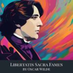 Libertatis Sacra Fames by Oscar Wilde