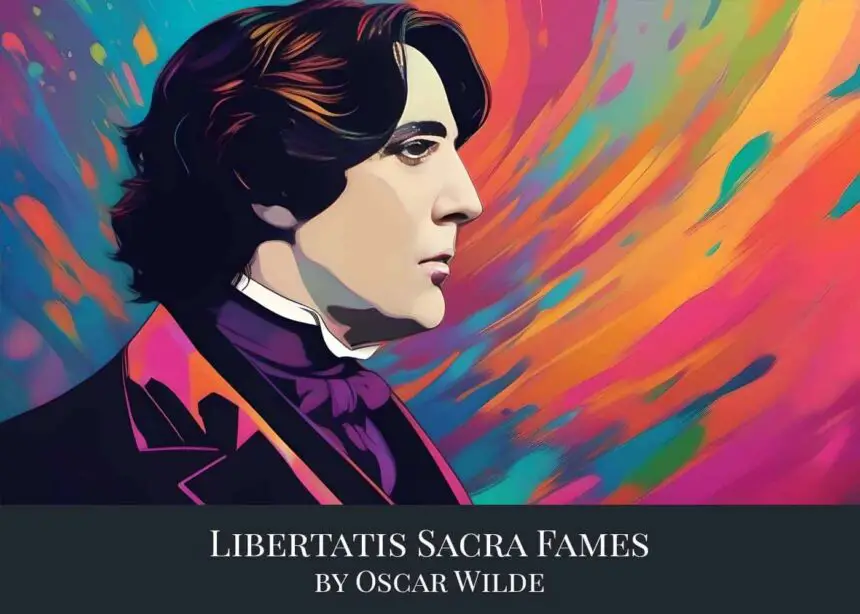 Libertatis Sacra Fames by Oscar Wilde