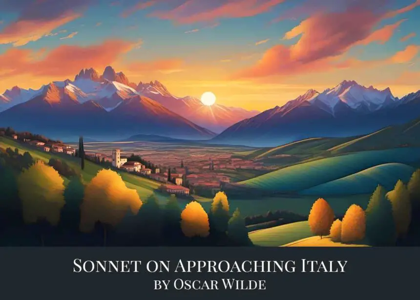 Sonnet on Approaching Italy by Oscar Wilde