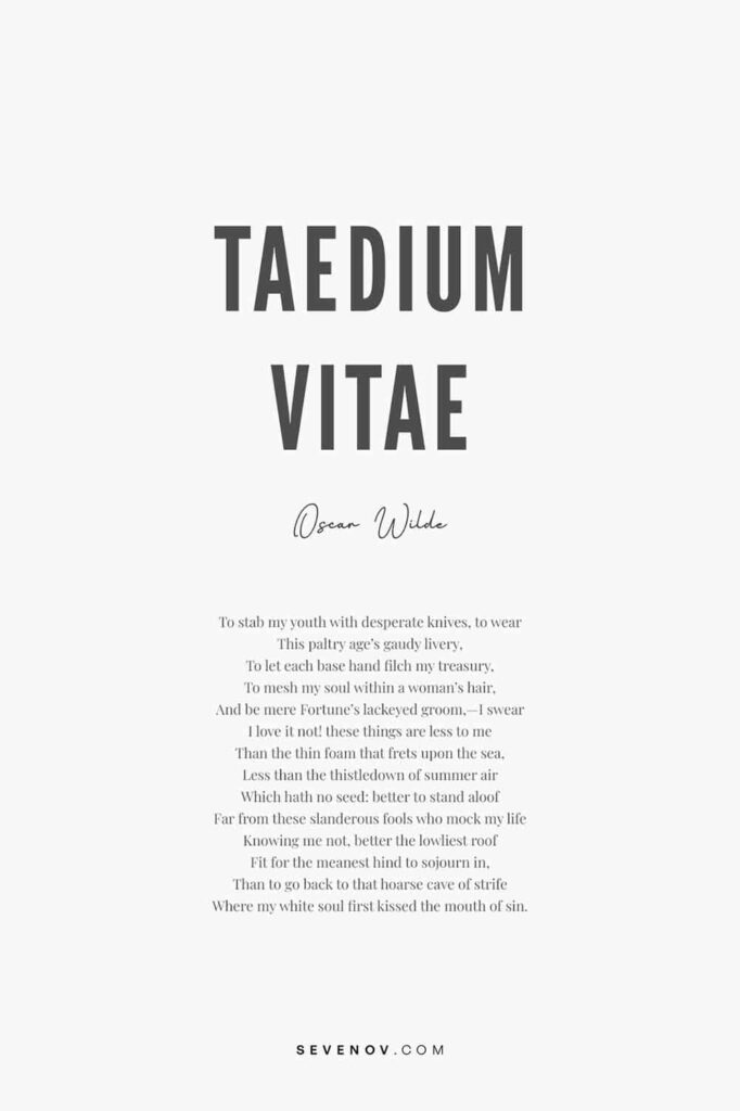 Taedium Vitae by Oscar Wilde Poster