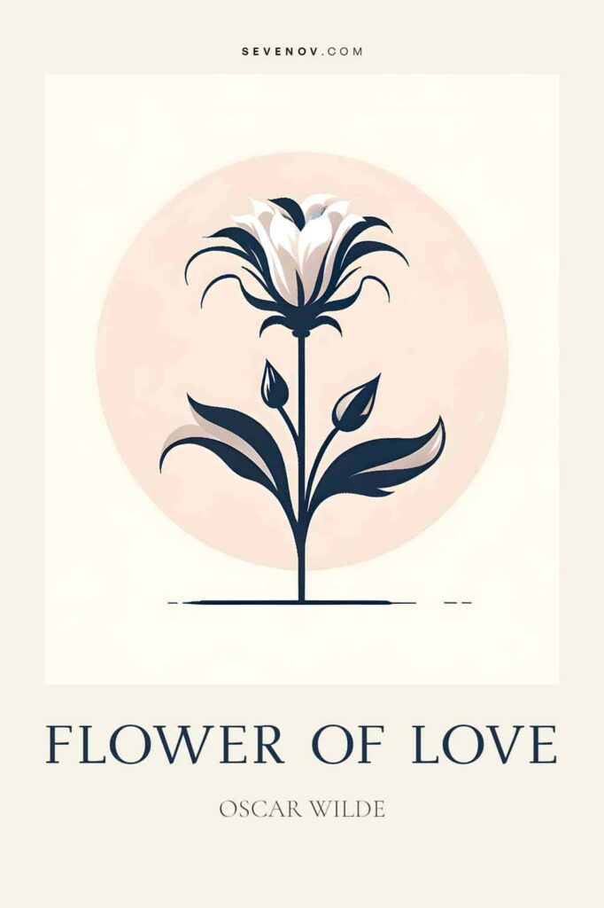 Flower of Love by Oscar Wilde Poster