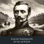 Louis Napoleon by Oscar Wilde